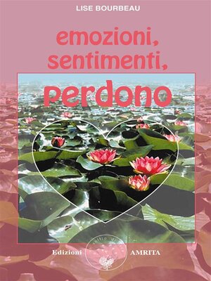 cover image of Emozioni, sentimenti, perdono